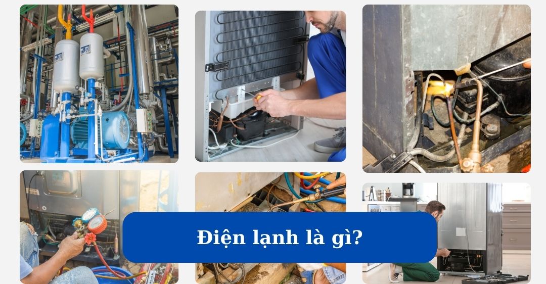 Điện Lạnh Là Gì? Giải Thích Chi Tiết Từ A-Z Điện lạnh là gì, lịch sử và vai trò của điện lạnh