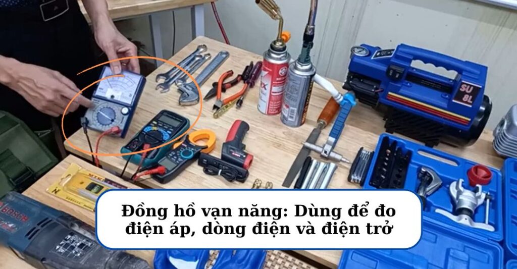Đồ nghề sửa điện lạnh: đồng hồ vạn năng