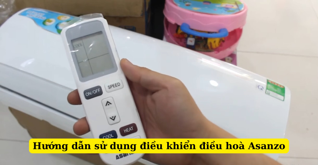 Hướng dẫn sử dụng điều khiển điều hoà Asanzo chi tiết 2025 Hướng dẫn sử dụng điều khiển điều hoà asanzo
