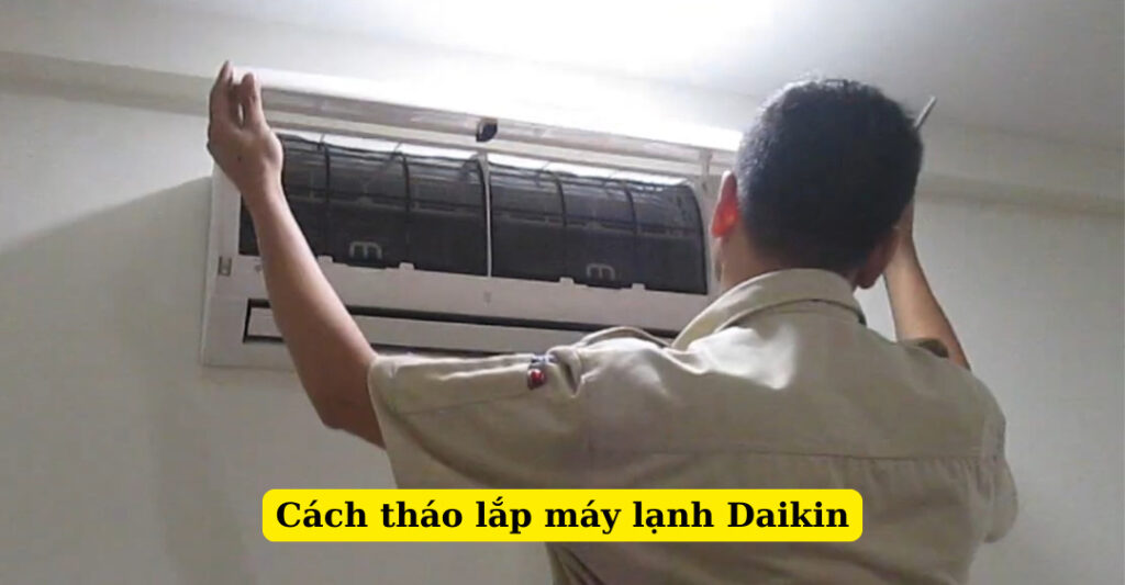 cách tháo lắp máy lạnh daikin