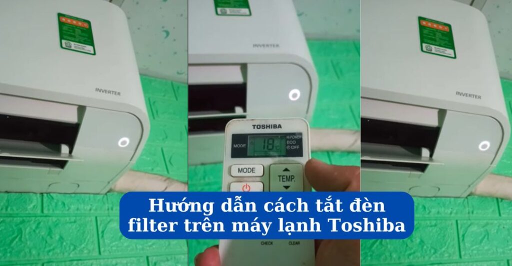 hướng dẫn cách tắt đèn filter trên máy lạnh toshiba