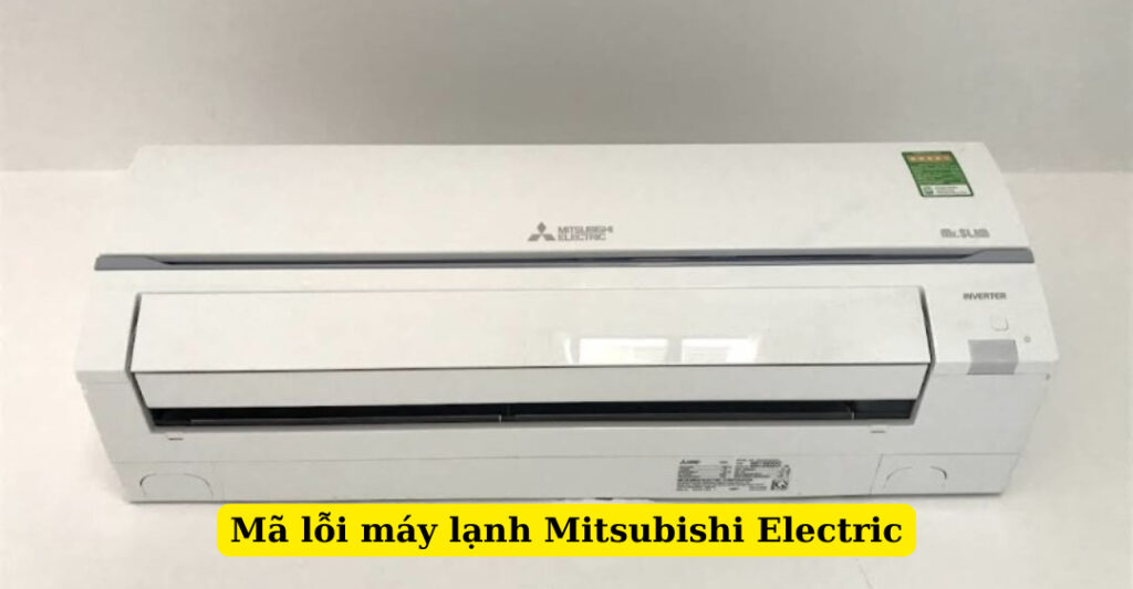 mã lỗi máy lạnh mitsubishi electric