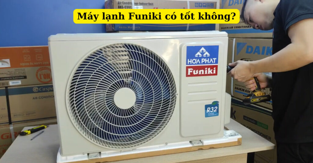 máy lạnh funiki có tốt không