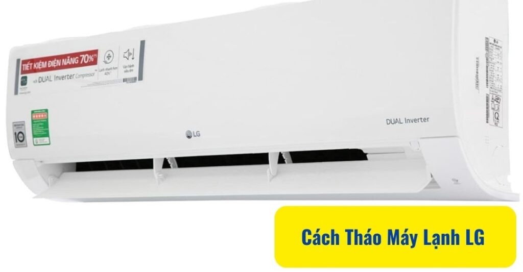 Cách tháo máy lạnh LG