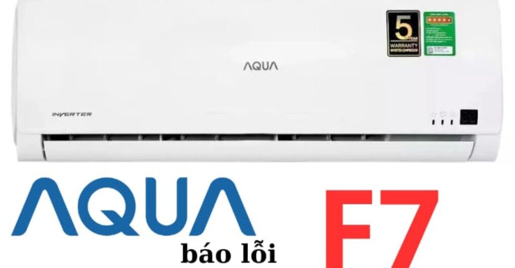 Máy lạnh Aqua báo lỗi F7