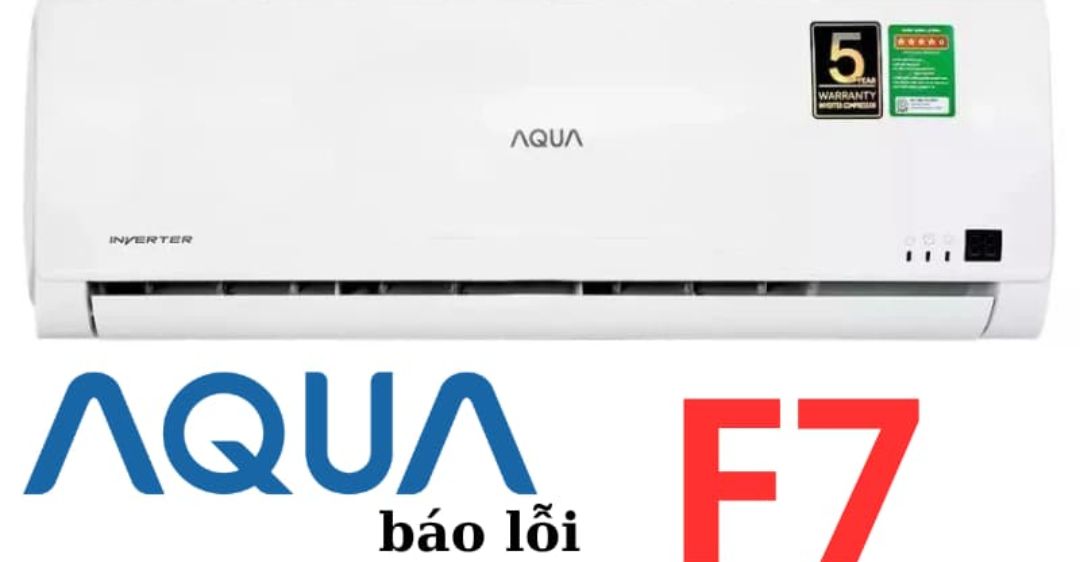Máy Lạnh Aqua Báo Lỗi F7: Nguyên Nhân & Cách Khắc Phục Máy lạnh Aqua báo lỗi F7