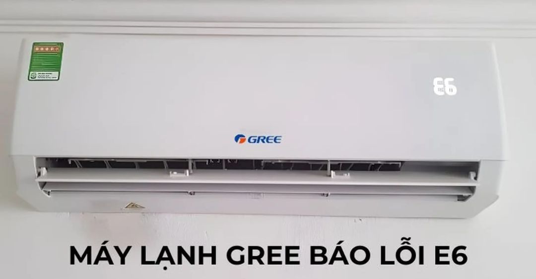 Máy lạnh Gree báo lỗi E6: Nguyên nhân & Cách khắc phục triệt để Máy lạnh Gree lỗi F6