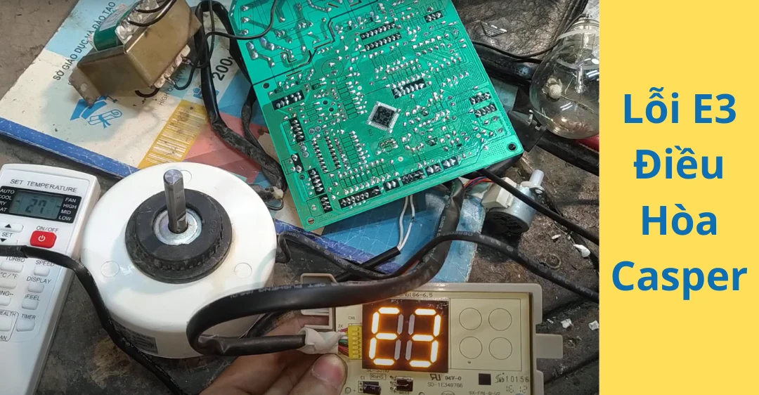 Lỗi E3 Điều Hòa Casper
