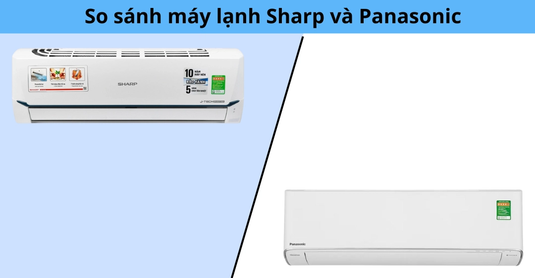 So sánh máy lạnh Sharp và Panasonic: Lựa chọn tối ưu cho gia đình Việt So sánh máy lạnh Sharp và Panasonic