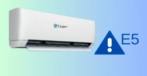 Lỗi E5 máy lạnh Casper là gì?